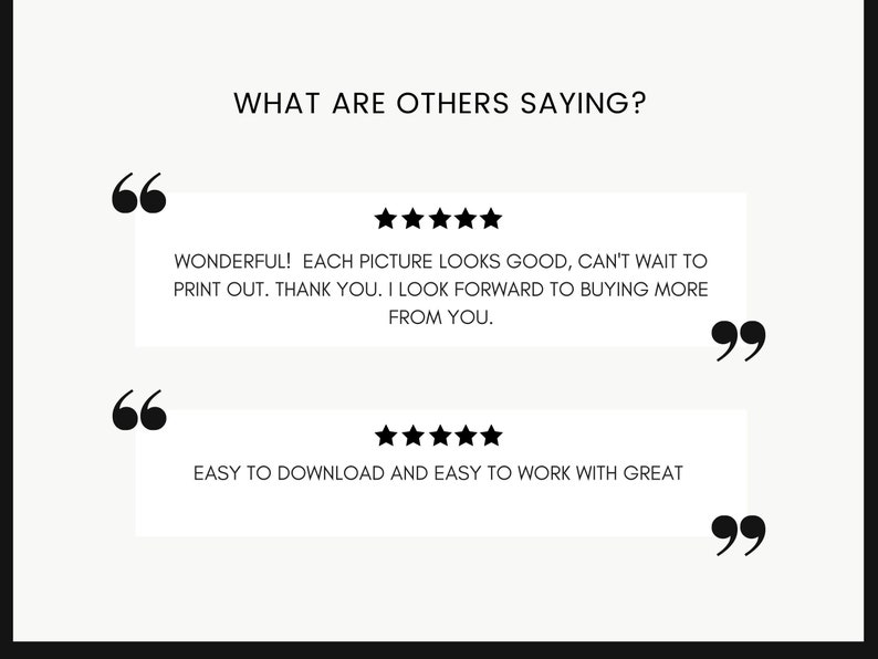May include: Two customer reviews with five-star ratings. The first review says "Wonderful! Each picture looks good, can't wait to print out. Thank you. I look forward to buying more from you." The second review says "Easy to download and easy to work with great."