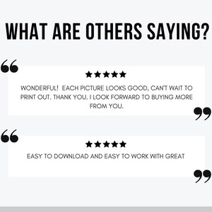 May include: Two customer reviews with five-star ratings. The first review says "Wonderful! Each picture looks good, can't wait to print out. Thank you. I look forward to buying more from you." The second review says "Easy to download and easy to work with great."