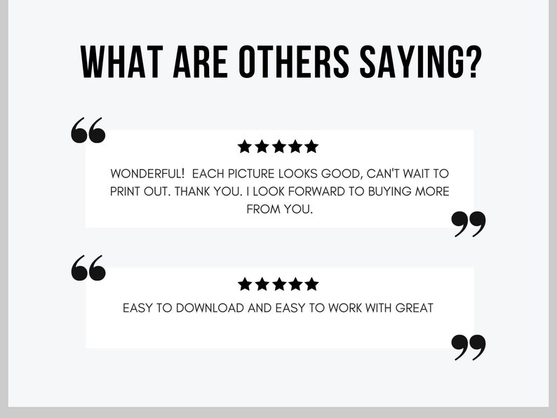 May include: Two customer reviews with five-star ratings. The first review says "Wonderful! Each picture looks good, can't wait to print out. Thank you. I look forward to buying more from you." The second review says "Easy to download and easy to work with great."