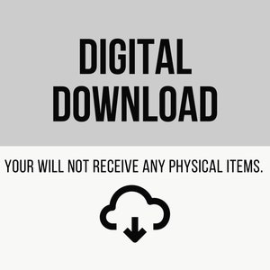 Peut inclure: Image avec les mots "DIGITAL DOWNLOAD" en gras noir sur fond gris clair. En dessous, le texte "YOUR WILL NOT RECEIVE ANY PHYSICAL ITEMS." est affich&eacute;. Une ic&ocirc;ne de nuage noir avec une fl&egrave;che vers le bas est en bas.