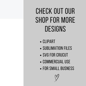 Puede incluir: Texto sobre un fondo gris que dice "Echa un vistazo a nuestra tienda para m&aacute;s dise&ntilde;os".  Una lista de tipos de dise&ntilde;os sigue: "Clipart", "Archivos de sublimaci&oacute;n", "SVG para Cricut", "Uso comercial" y "Para peque&ntilde;as empresas". Un s&iacute;mbolo de coraz&oacute;n est&aacute; en la parte inferior.
