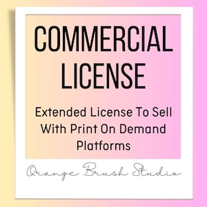 以下が含まれることがあります： ピンクと黄色のグラデーションの背景に、白い枠で囲まれた白い長方形があります。長方形には、黒い文字で「COMMERCIAL LICENSE Extended License To Sell With Print On Demand Platforms Orange Brush Studio」と書いてあります。