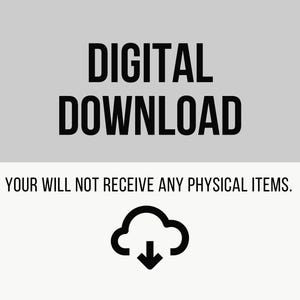 Op de afbeelding: Digitale download-afbeelding met de tekst "DIGITAL DOWNLOAD" in zwarte tekst op een lichtgrijze achtergrond. Onder de tekst is een witte achtergrond met de tekst "U ONTVANGT GEEN FYSIEKE ARTIKELEN." in zwarte tekst. Een zwart wolkpictogram met een pijl naar beneden bevindt zich onder de tekst.