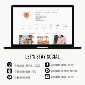 May include: A laptop screen displaying a social media profile for a business called "Orange Brush Studio". The profile includes a logo, a description, and links to the business's social media accounts. The text "LET'S STAY SOCIAL" is displayed below the laptop.