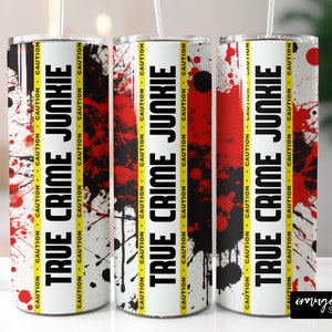 True Crime Junkie Skinny Tumbler Sublimation Design, Halloween Tumbler Wrap, True Crime PNG, 20 Oz Skinny Tumbler Design  - Digital Download