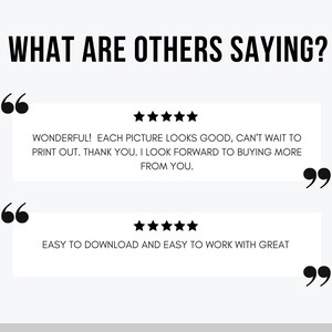 May include: Two customer reviews with five-star ratings. The first review says "Wonderful! Each picture looks good, can't wait to print out. Thank you. I look forward to buying more from you." The second review says "Easy to download and easy to work with great."