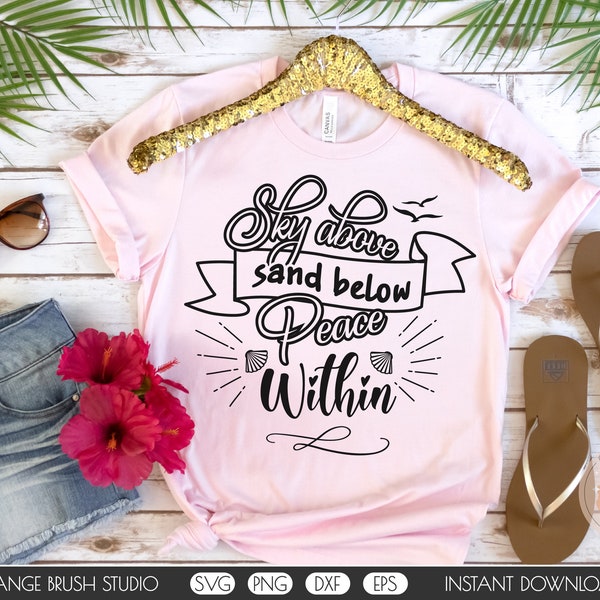 Summer Beach Quote Svg, Sky Above Sand Below- Inspirational Saying for Cricut. Salty Beach, Aloha Hawaii Svg, Vacation SVG- Instant Download