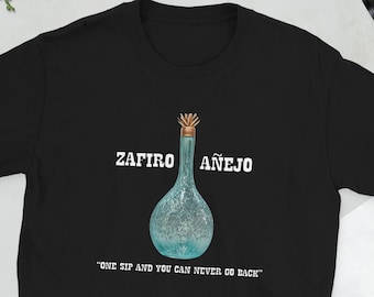 Zafiro Anejo Premium Tequila - One sip and you can never go back Short-Sleeve Unisex T-Shirt