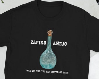 Zafiro Anejo Premium Tequila - One sip and you can never go back Short-Sleeve Unisex T-Shirt