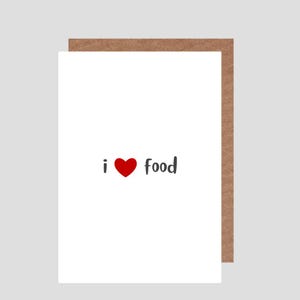 Amo il cibo. Biglietto di auguri di compleanno/amicizia
