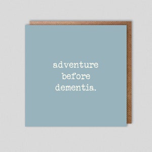 l'aventure avant la démence.  Aventure/Retraite/Vieillesse