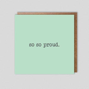 Estoy muy orgulloso. Bien hecho/Felicitaciones