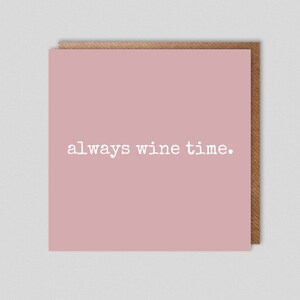 è sempre tempo di vino... Biglietto di auguri di compleanno.