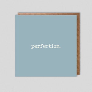 Perfección. San Valentín/Bien hecho/Aniversario/Matrimonio/Gracioso/Amor/Humor/Felicitaciones