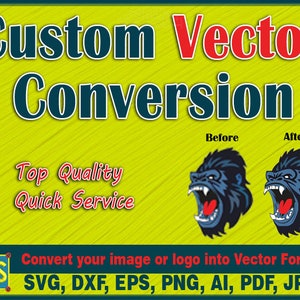 May include: A yellow background with the text "Custom Vector Conversion" in blue and red. Below the text is a gorilla illustration in black, blue, and red. The text "Top Quality Quick Service" is below the gorilla. The text "Before" and "After" are above the gorilla illustrations. The text "Convert your image or logo into Vector Format" is below the gorilla illustrations. The text "SVG, DXF, EPS, PNG, AI, PDF, JPG" is below the previous text. A red and blue square with the letter "US" is in the bottom left corner.
