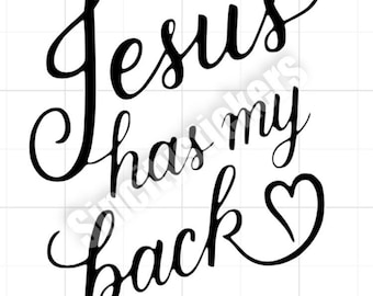 Jesus Has My Back Window Bumper Car Decal Sticker .. Buy 3 Get 1 Free