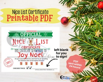 May include: Printable PDF certificate that says "Official Nice List Certificate" with a cartoon reindeer and the text "This certificate is awarded to Joy Noel for your amazing behavior, kind heart & for spreading the Christmas cheer all throughout the year!"  The certificate has a check mark next to "Checked Twice" and a space for an official signature.