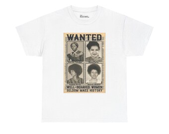 Camiseta de Historia Negra para Mujeres, diseño "Mujeres Bien Comportadas"