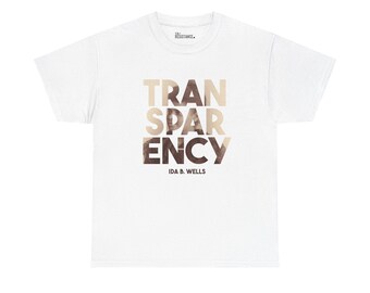 Ida B. Wells, Transparency T-Shirt, Anti-Lynching Journalist Tee, Black History Graphic Shirt
