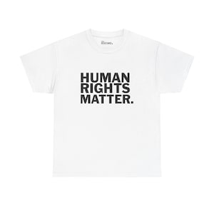 Maglietta "Human Rights Matter" / theRESISTANCE / Diritti civili + Storia dei neri / Maglietta unisex per protesta contro la giustizia