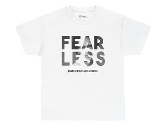 Katherine Johnson Fearless Unisex Tee | NASA Mathematician | Hidden Figures Black History Shirt | STEM and Human Rights | theRESISTANCE.