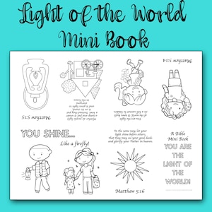 May include: A printable mini book activity sheet titled Light of the World Mini Book. It features black and white line art illustrations of a lantern, a house, a sun, and children, accompanied by text from Matthew 5:14-16 and the phrase You Shine.