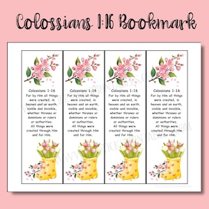 May include: Four bookmarks with floral designs and the text "Colossians 1:16." Each bookmark features pink blossoms and a yellow boot filled with flowers. The text is in black on a white background.