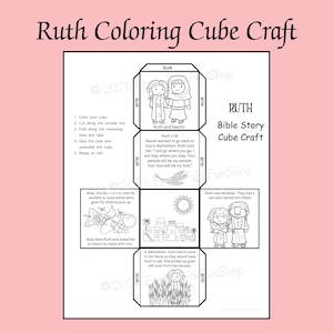 May include: A black and white printable paper craft sheet titled Ruth Coloring Cube Craft. The layout features a flat cube template with illustrations and text depicting the Bible story of Ruth, including instructions for coloring, cutting, and assembly.
