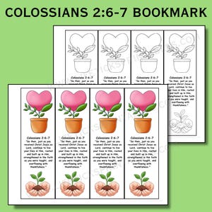 May include: A set of printable bookmarks featuring a potted plant with a pink heart-shaped top and hands holding a small sprout. The text reads Colossians 2:6-7, So then, just as you received Christ Jesus as Lord, continue to live your lives in Him.