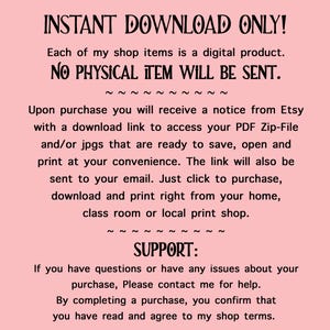 May include: A pink background with black text that reads "INSTANT DOWNLOAD ONLY!" and details about digital product downloads. The text explains the process of receiving a PDF Zip-File and/or jpgs after purchase, ready to print.