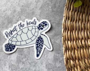 Respect the Locals Sticker