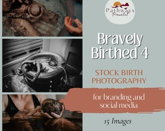 Bravely Birthed Stock Labor & Birth Photography for Doulas, Midwives, and Educators. Media Templates