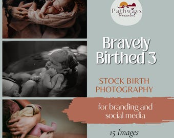 Bravely Birthed Stock Labor & Birth Photography for Doulas, Midwives, and Educators. Media Templates