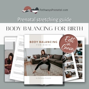 Prenatal stretches. Body Balancing Activities Guide. For mothers, doulas, and childbirth educators. PDF print.