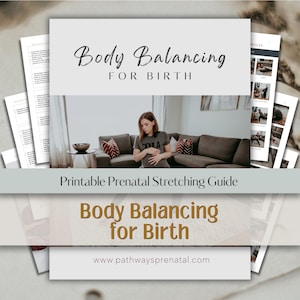 Puede incluir: Una guía digital titulada "Body Balancing for Birth" con el texto "Printable Prenatal Stretching Guide". La imagen presenta a una mujer con una camiseta gris, tocándose el vientre, y un sofá con cojines decorativos. También se ven páginas adicionales con texto e imágenes.