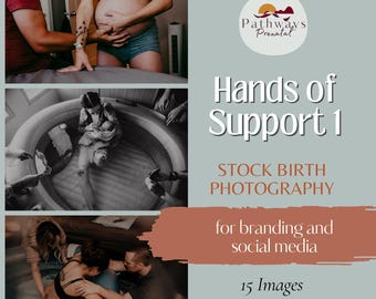 Hands of Support Stock Birth Photography for Doulas, Midwives, and Educators. Media Templates