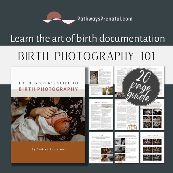 The Beginner's Guide to Birth Photography. For new and aspiring birth photographers. Teachable guidebook. Birth photography class.