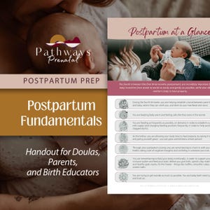 May include: A digital handout titled Postpartum Fundamentals for doulas, parents, and birth educators. It features a Pathways Prenatal logo, a Postpartum at a Glance section, and a list of six tips for the fourth trimester with icons.