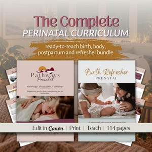 May include: The Complete Perinatal Curriculum ready-to-teach birth, body, postpartum and refresher bundle. Two educational guides featuring the Pathways Prenatal logo, text, and photographs of infants. Includes 114 pages, editable in Canva.