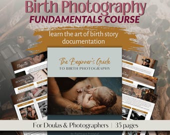 Birth Photography Fundamentals Course for Doulas and Photographers | Learn About How to Start and Run your Business