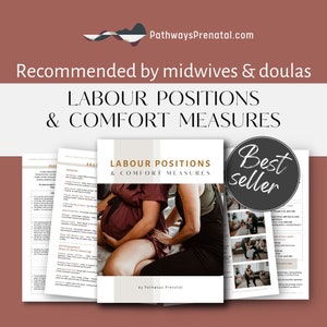 Labour Positions and comfort measures guide. Labor positions for physiological birthing. For mothers, doulas, and midwives. image 1