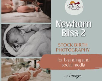 Newborn Bliss Stock Birth Photography for Doulas, Midwives, and Educators. Media Templates