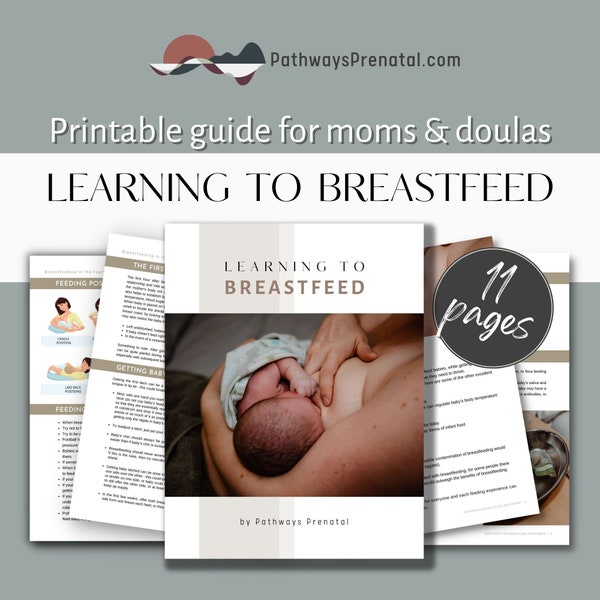 Learning to Breastfeed. PDF Printable guide and handout. For mothers, birth and postpartum doulas and childbirth educators.