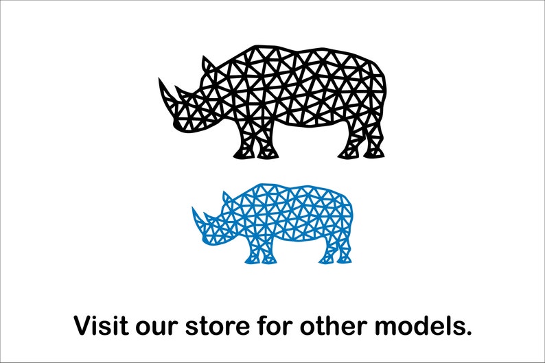 May include: Two line drawings of rhinoceroses, one black and one blue, with a geometric pattern. The text "Visit our store for other models." is below the images.