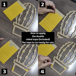 May include: Four steps showing how to apply double-sided tape to a wooden cactus cutout. The tape is pre-cut and comes in yellow squares.