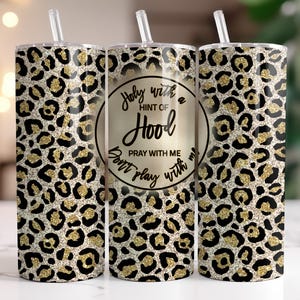 Holy With A Hint of Hood Christian Tumbler | Christian Gifts for Her | Leopard Print Church Cup | Pray With Me Christian Mug