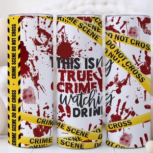True Crime Gifts, True Crime Tumbler - True Crime Watching Cup, Bloody Crime Scene Murder Mystery Coffee Tumbler Cup with Straw
