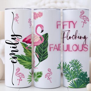 Fifty Flocking Fabulous Tumbler – Personalized 50th Birthday Gift for Her, Funny Flamingo 50th Birthday Cup, 50 and Fabulous Custom Tumbler