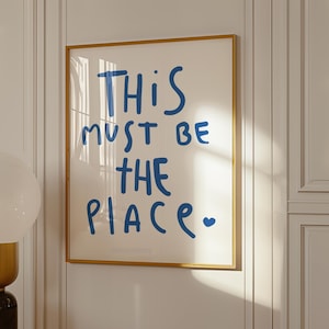 This Must Be the Place Print: Blue Typography Wall Art (Digital Download)