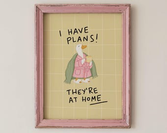 Funny Duck Wall Art, I Have Plans Homebody Quote Printable, Digital Download